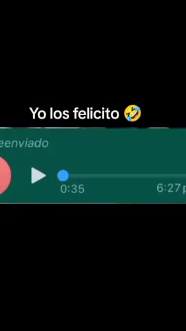 Yo los felicito#audioswhatsapp #audios #paratii #fyp #paratiiiiiiiiiiiiiiiiiiiiiiiiiiiiiii 
