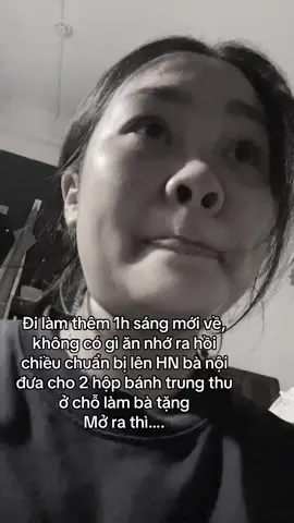 “Bà ơi năm nay con chưa được miếng bánh trung thu nào” và đây là quà trung thu bà dấm dúi cho cháu gái❤️ Hà Nội đẹp thật, nhưng mình muốn về nhà, hôm nay giữa phồn hoa phố thị có 1 em bé nhớ nhà 🏡#f #xh 