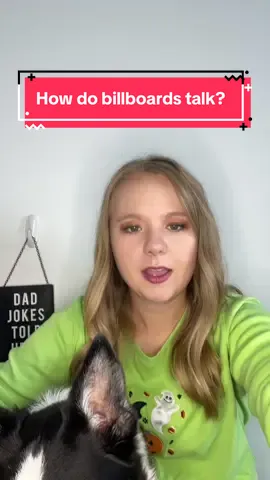 How do billboards talk? #KayleesDailyJoke 