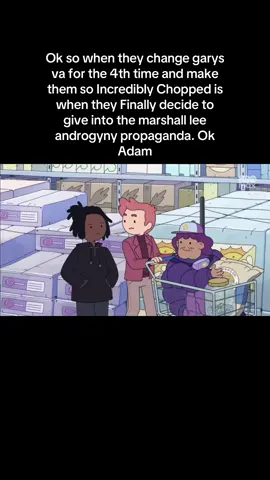 Ok they arent actually chopped they just picked bad clips but Let me complain there wasnt enough marshall 😔😔 #adventuretime #fionnaandcake #marshalllee #gumlee 