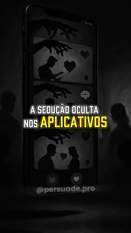 A sedução oculta nos aplicativos de relacionamento… #relacionamentos #sedução #tinder #manipulação 