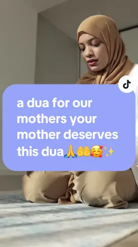 a dua for our mothers  your mother deserves  this dua#rappels_islam #prophetmuhammad #islamic_video #virale 
