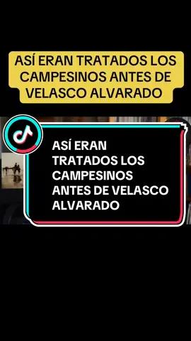 Así eran tratados los campesinos antes de Velasco Alvarado. Se atrevió meterse con los grandes hacendados y explotadores. #hectorbejar #reformaagraria #campesinos #politicaperuana 