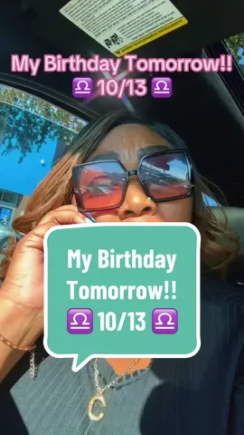 My Birthday Tomorrow!♎️10/13 ♎️ #uceme 