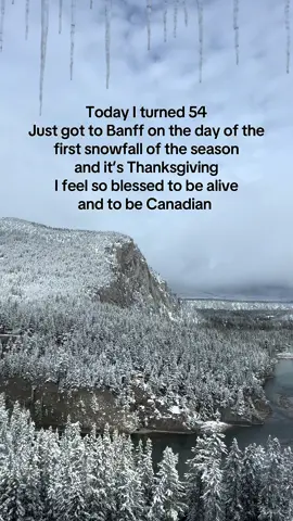 Thoughts on my 54th Birthday waking up in Toronto and now in Banff, Alberta. I love Canada 🇨🇦 #thankful #banff #canadian #birthday #motherdaughtertrip 