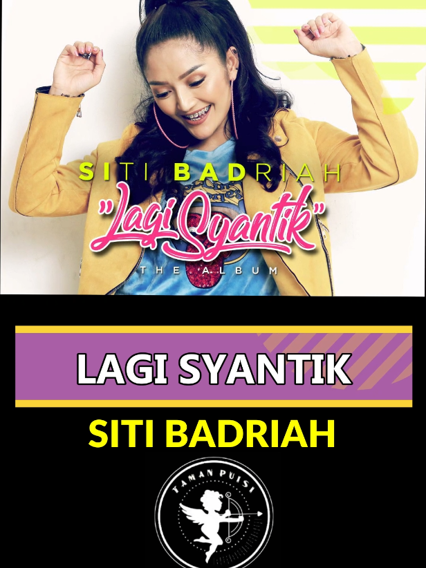 Siti Badriah - Lagi Syantik #tamanpuisi #liriklagu #sitibadriah #lagisyantik #lagu 