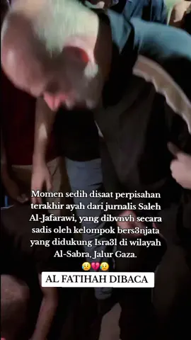 SALEH AL-JAFARAWI  DARI ALLAH KITA DATANG DAN KEPADA ALLAH LAH KITA KEMBALI  AL FATIHAH DIBACA BUAT PARA² SYUHADA  #DOA #ALLAHUAKBAR #FREEPALESTINE #TIKTOKNEWS #FYPPAGE 