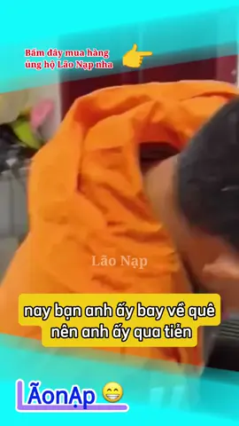 Tiễn bạn lên đường 😅 #laonap 