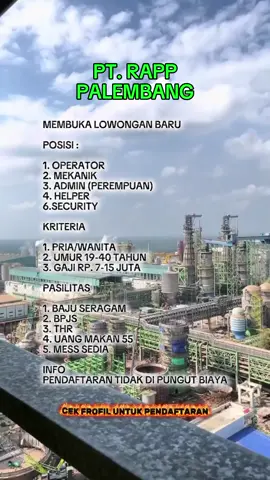 MEMBUKA LOWONGAN BARU POSISI : 1. OPERATOR 2. MEKANIK 3. ADMIN (PEREMPUAN) 4. HELPER 6.SECURITY KRITERIA 1. PRIA/WANITA 2. UMUR 19-40 TAHUN 3. GAJI RP. 7-15 JUTA PASILITAS 1. BAJU SERAGAM 2. BPJS 3. THR 4. UANG MAKAN 55 5. MESS SEDIA INFO PENDAFTARAN TIDAK DI PUNGUT BIAYA #lowongankerja  #ptrapp  #palembang  #palembangtiktok  #fyp 