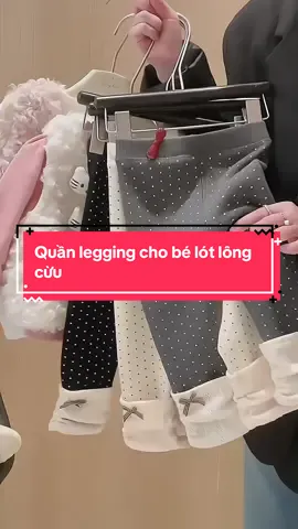 Quần legging nỉ lót lông cừu cho bé #quanlegging #thoitrangtreem #ngoclinhtuyenquang 