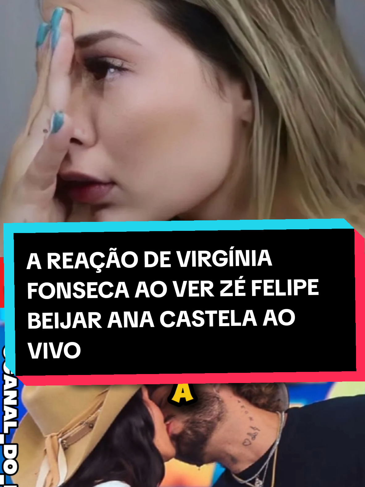 A REAÇÃO DE VIRGÍNIA FONSECA AO VER ZÉ FELIPE BEIJAR ANA CASTELA AO VIVO #anacastela #virginia #babado #fofoca 