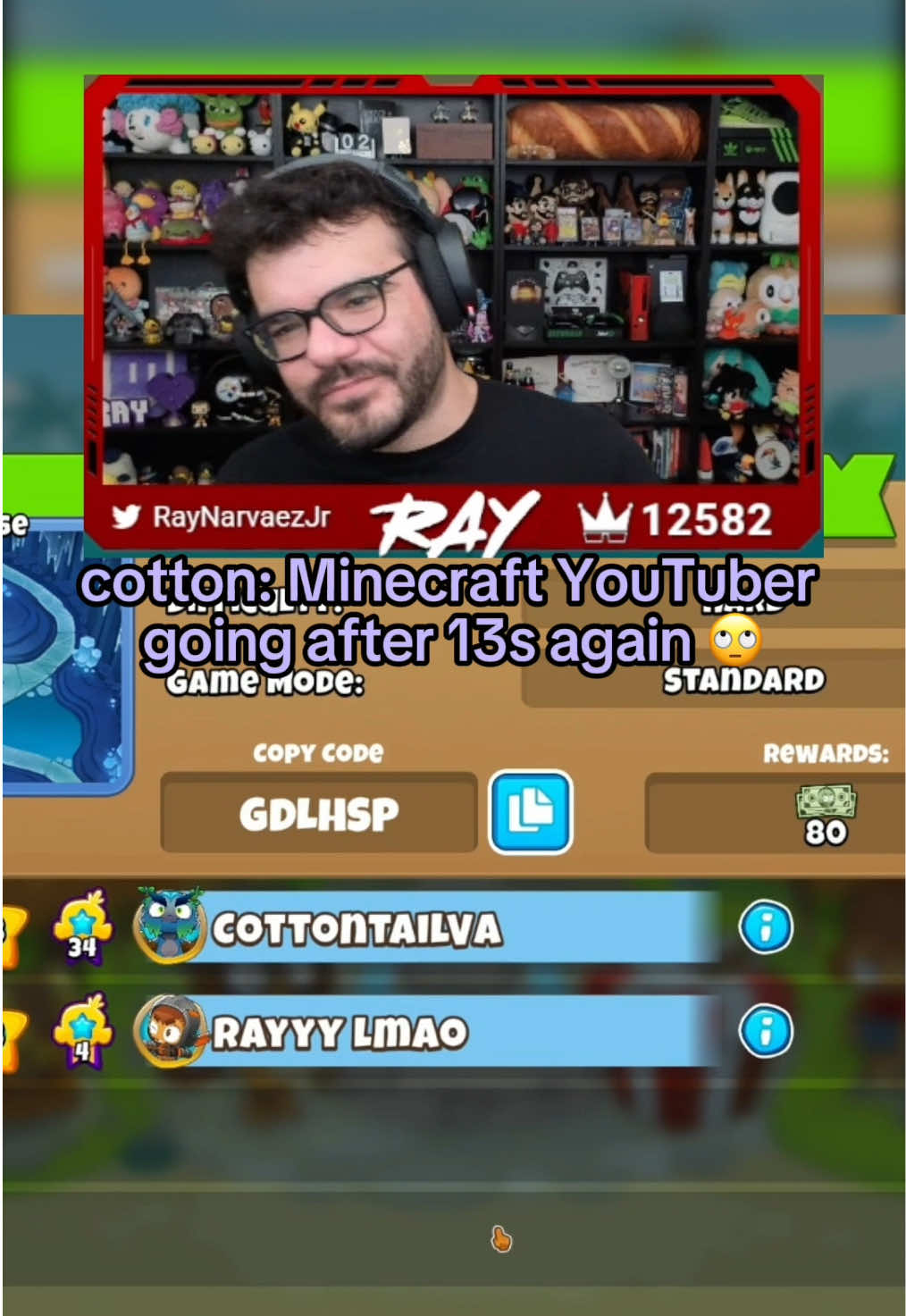 i mean…. @Cottontailva is right 🤭 (Video: Bloons TD 6) #raynarvaezjr #fyp #twitch #rayd #Minecraft 