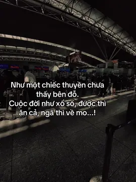 Như một chiếc thuyền chưa thấy bên đỗ. Cuộc đời như xổ số, được thì ăn cả, ngã thì về mo...! #fyp #tamtrang #sory #sttxahoi #hoanganh29012003 