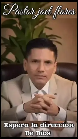 Espera la dirección de Dios 🥰📖🙏#dios❤️ pastor flores #diosteama❤️ #jesusteama❤ confia en Dios espera la direccion de dios pide la direccion en Dios ay #perdon #salvacion vida eterna🙏