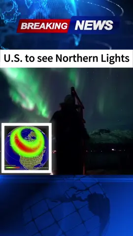 U.S.to see northern lights #news #fyp #foryou #tiktok #tiktok 