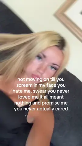 like i need to know it meant nothing so i can heal