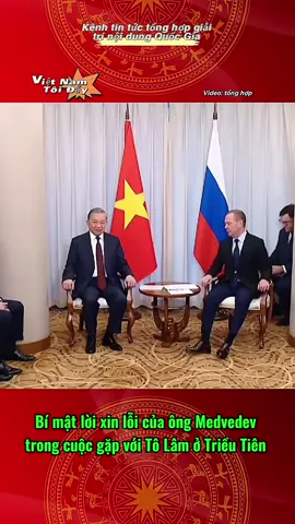 Bí mật lời xin lỗi của ông Medvedev trong cuộc gặp với Tô Lâm ở Triều Tiên #vietnam #russia #TikTokAwardsVN #videoviral #fyp 