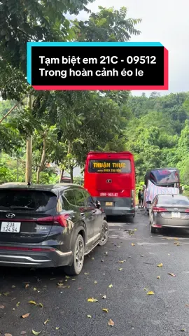 Tạm biệt em 21C - 09512. Trong hoàn cảnh éo le. Cảm ơn em đã đi ngang qua đời anh. #xuhuong #xuhuongtiktok #xetải 