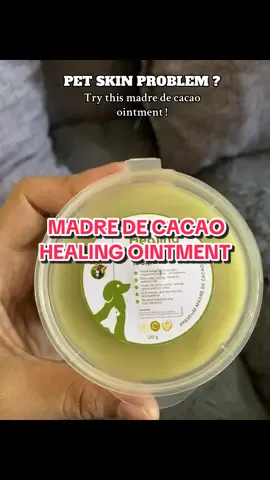 Madre de cacao ointment for pets ✨😍 #madredecacaoointment #ointmentforitchyskin #ointmentforredness #fypシ゚ 
