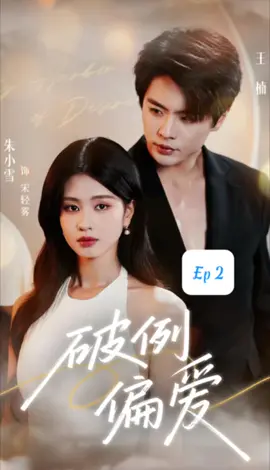 Ngoại lệ thiên vị tập 2 #VươngNam #ChuTiểuTuyết