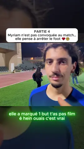 PARTIE 4 Myriam n’est pas convoquée au match… elle pense à arrêter le foot 💔🥺  #football #Vlog #team #storytime  #pourtoi 