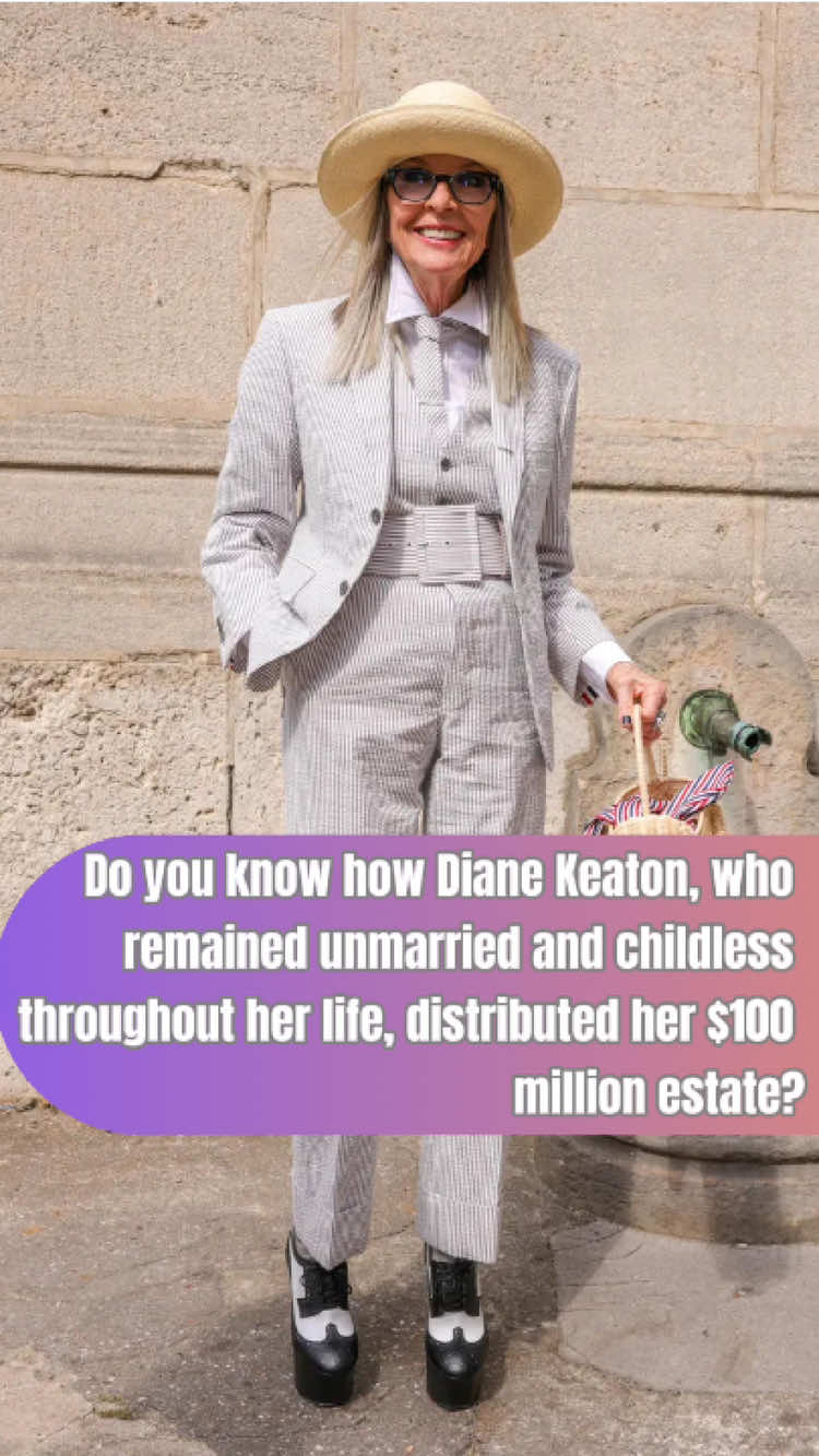 Do you know how Diane Keaton, who remained unmarried and childless throughout her life, distributed her $100 million estate?#fyp #usa #foryou #viral #celebrity #DianeKeaton 