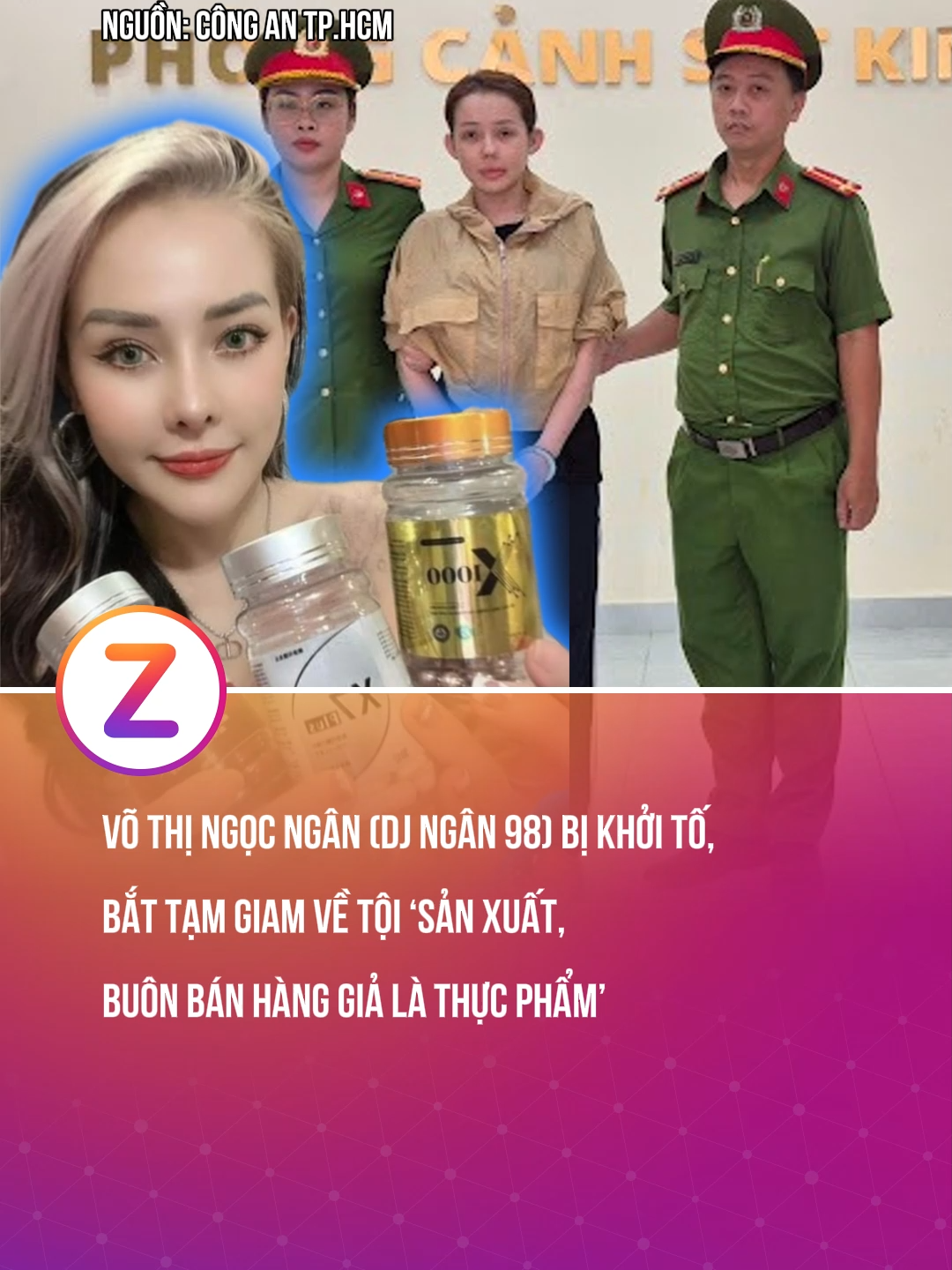 Võ Thị Ngọc Ngân (DJ Ngân 98) bị khởi tố, bắt tạm giam về tội ‘Sản xuất, buôn bán hàng giả là thực phẩm’ #trending #zvideo #tintuc #znews #khampha #fyp #ngan98 #djngan98