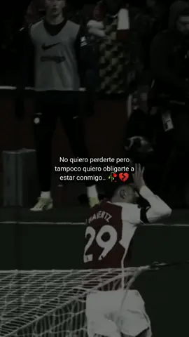 #CapCut no quiero perderte pero tampoco quiero): 😢obligarte🖤🥺 a estar conmigo 🥺💔#paratii #football🖤 #frasesad🥀💔 #paradedicar♡ 