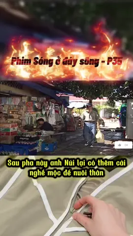 Phim Sóng ở đáy sông - P35#tiktok #fyp #viralvideo #viral #songodaysong 
