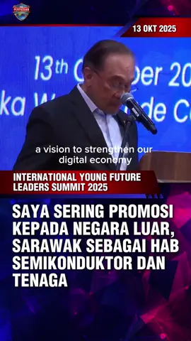 SAYA SERING PROMOSI KEPADA NEGARA LUAR, SARAWAK SEBAGAI HAB SEMIKONDUKTOR DAN TENAGA #fyp #foryoupage #rakyatmalaysia #pmx #madani 