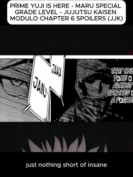 PRIME YUJI IS HERE MARU SPECIAL GRADE LEVEL JUJUTSU KAISEN MODULO CHAPTER 6 SPOILERS (JJK) #JujutsuKaisen #YujiItadori #JJK #SpecialGradeSorcerer #Anime PART 01