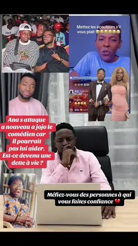Ana s attaque a nouveau a jojo le comédien car il pourrait pas lui aider. Est-ce devenu une dette à vie ?