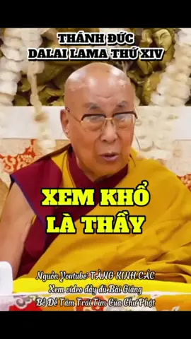 Xem Khổ là Thầy #dalailama #datlailatma #tutap 