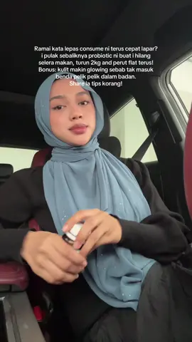 I hilang selera makan, kulit okay, perut pun flat lepas probiotic. Tapi kenapa korang cakap makin lapar?  