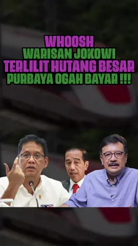 WHOOSH WARISAN JOKOWI TERLILIT HUTANG BESAR  PURBAYA OGAH BAYAR !!! https://youtu.be/zcPiB6tHB18 Untuk Menjaga Indonesia !!! #rudiskamri #untukmenjagaindonesia #anakbangsachannel #opinirudi 