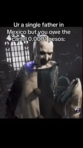 Ur a single father in Mexico but you owe the cartel 0.0001 pesos #mexico #cartel #meme #fypシ゚ #xybca 