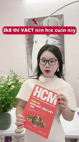 2k8 thi ĐGNL Đại học Quốc Gia Hồ Chí Minh rất nên học cuốn HCM - Tổng ôn phần Ngôn Ngữ Tiếng Việt mới có cho các em năm nay #2k8 #vact #danhgianangluctphcm #hcmtongonphanngonngutiengviet #thulionchuyensachluyenthi 