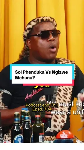 Sol Phenduka Vs Ngizwe Mchunu?  #podcastandchillnetwork #ngizwemchunu
