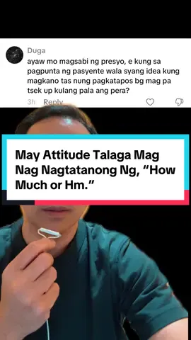 May Attitude Talaga Mag Nag Nagtatanong Ng, “How Much or Hm.”