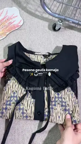 Pesona Geulis kemeja ✨👀🖤🫶🏻 #fypシ゚ #batikmodern #kontenpromosi #rekomendasibatik #batikwanita #promoguncang1010 #batikkerja #xybca 