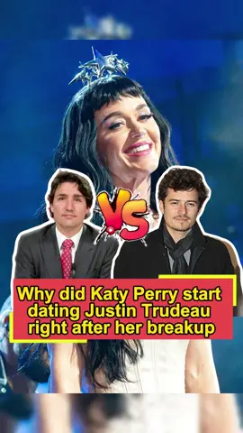 Why did Katy Perry start dating Justin Trudeau right after her breakup?His 3 advantages completely made Orlando Bloom look like a fool.#KatyPerry#JustinTrudeau#OrlandoBloom#foryou#celebrity