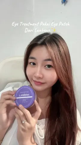 Eye Treatment with Lanbena ✨@lanbena.beauty #lanbena #lanbenaeyemask #skincareroutine #skincareviral #nightskincareroutine 