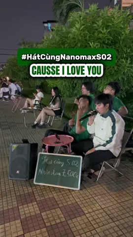 Cause I love you …. #HátCùngNanomaxS02 #dienmaynamhoang #nanomaxs02 #loakaraoke #loakeo 