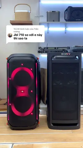 Trả lời @Trần vương                                 JBL PARTY BOX 710 vs Sony ULT Tower 9AC. #sony #ult9ac #loahay #jbl #jblpartybox710 