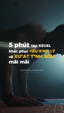 5 phút kegel tại nhà để khắc phục xts, ysl #HoangLangAKT #EduTok #xts #LearnOnTikTok #ysl