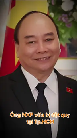 Một nguồn tin nội bộ cho biết: ông NXP vừa bị đột quỵ tại Tp.HCM #chinhtrivietnam #xuhuong #nguyenxuanphuc #chutichnuoc #vn 