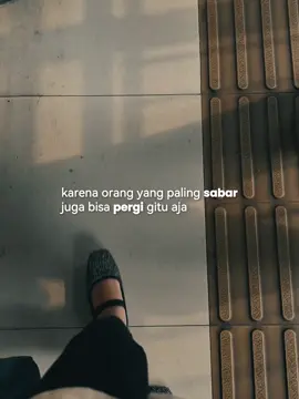 Setiap orang pasti punya kesabaran, setiap kesabaran pasti ada batasnya. Dan sekarang adalah batasku 🙂❤️‍🩹