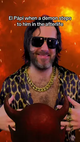 Even in the Afterlife….El Papi answers to no one 🤪👿 #elpapi #loco #afterlife #demon 