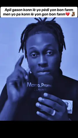 Apil gason konn lè yo pèdi yon bon fanm men yo pa konn lè yon gon bon fanm #konsey @Bob Le Sage #motivation #marcopromo #viralvideo #haitiantiktok 
