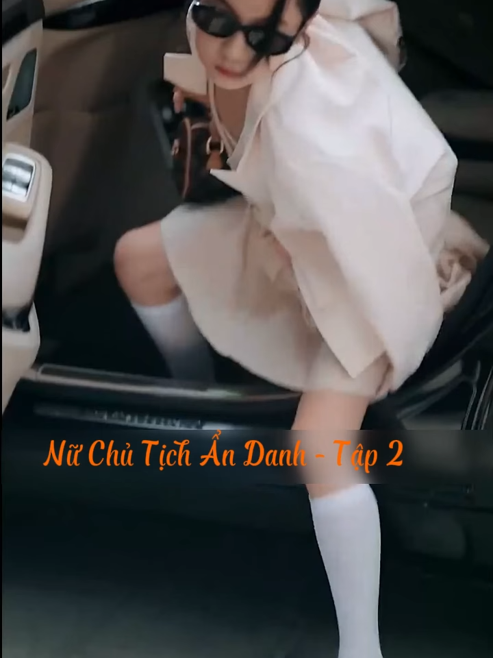 Tập 2 - Nữ Chủ Tịch Ẩn Danh - Tập 2#viral